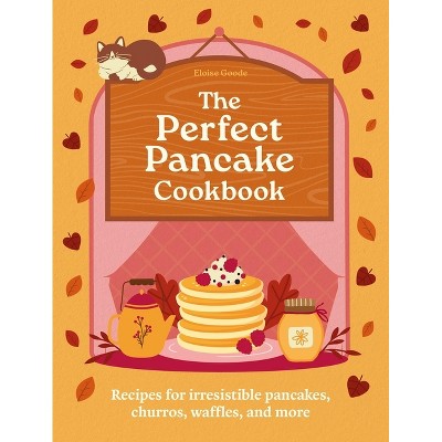 The Perfect Pancake Cookbook - by  Hamlyn (Hardcover)