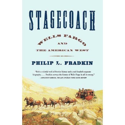 Stagecoach - by  Philip L Fradkin (Paperback)