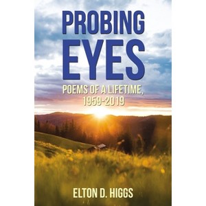 Probing Eyes - by  Elton Higgs (Paperback) - 1 of 1