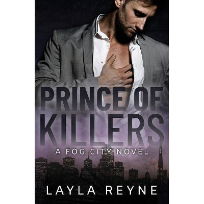 Prince of Killers - (Fog City) by  Layla Reyne (Paperback)