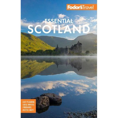 Fodor's Essential Scotland - (Full-Color Travel Guide) 2nd Edition by  Fodor's Travel Guides (Paperback)