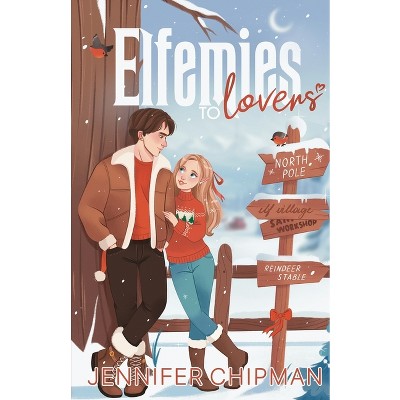 Elfemies to Lovers - by  Jennifer Chipman (Paperback)