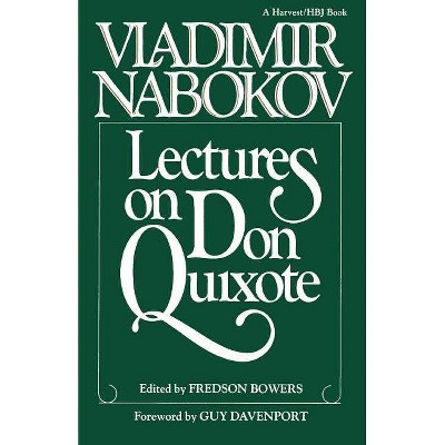 Lectures on Don Quixote - by  Vladimir Nabokov (Paperback)