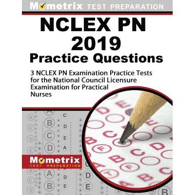 NCLEX PN 2019 Practice Questions - 3 NCLEX PN Examination Practice Tests for the National Council Licensure Examination for Practical Nurses