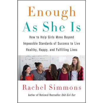 Enough as She Is - by  Rachel Simmons (Paperback)