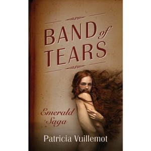 Band of Tears - by  Patricia Vuillemot (Paperback) - 1 of 1