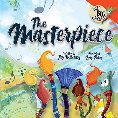 The Masterpiece - by Jay Miletsky (Hardcover)