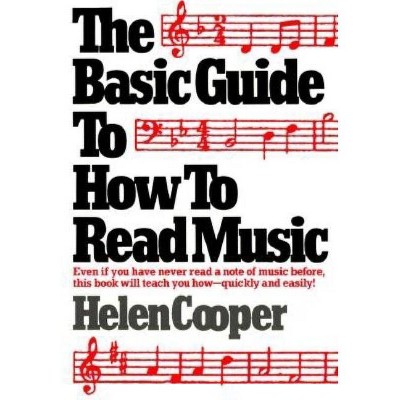 The Basic Guide to How to Read Music - by  Helen Cooper (Paperback)