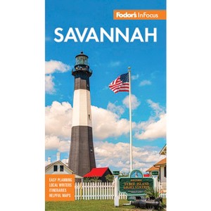 Fodor's InFocus Savannah - (Full-Color Travel Guide) 7th Edition by  Fodor's Travel Guides (Paperback) - 1 of 1