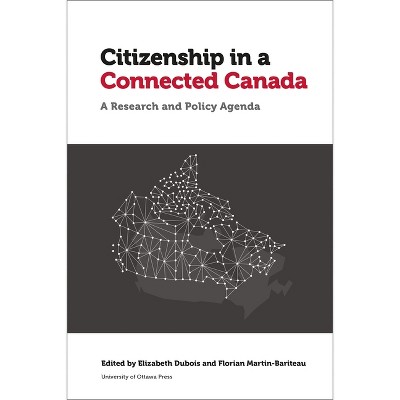 Citizenship in a Connected Canada - (Law, Technology, and Media) by  Elizabeth DuBois & Florian Martin-Bariteau (Hardcover)