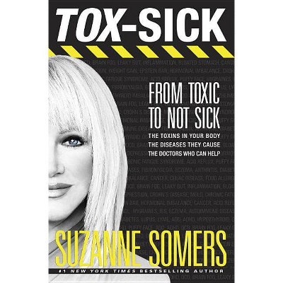 Tox-Sick - by  Suzanne Somers (Paperback)