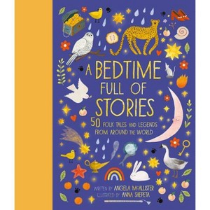 A Bedtime Full of Stories - (World Full Of...) by  Angela McAllister (Hardcover) - 1 of 1