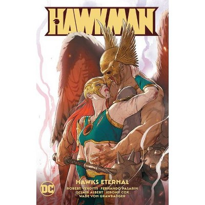 Hawkman Vol. 4: Hawks Eternal - by  Robert Venditti (Paperback)