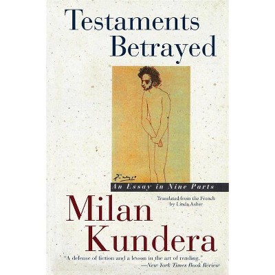 Testaments Betrayed - by  Milan Kundera (Paperback)