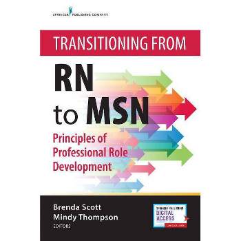 Transitioning from RN to Msn - by  Brenda Scott & Mindy Thompson (Paperback)