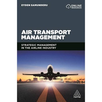 Air Transport Management - by  Eyden Samunderu (Hardcover)