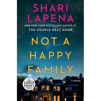 Not a Happy Family - Large Print by  Shari Lapena (Paperback)