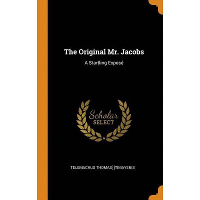 The Original Mr. Jacobs - by  Telemachus Thomas] [Timayenis (Hardcover)