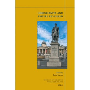 Christianity and Empire Revisited - (Theology and Mission in World Christianity) (Paperback) - 1 of 1