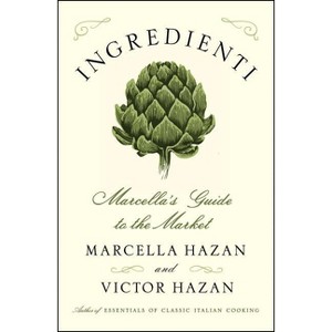 Ingredienti - (A Cookbook Bestseller) by  Marcella Hazan & Victor Hazan (Hardcover) - 1 of 1