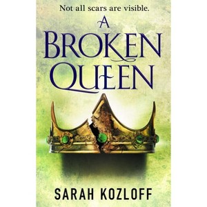 A Broken Queen - (Nine Realms) by  Sarah Kozloff (Paperback) - 1 of 1