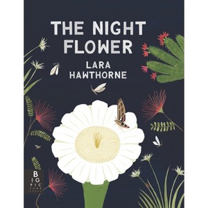 The Night Flower - by  Lara Hawthorne (Paperback) - 1 of 1