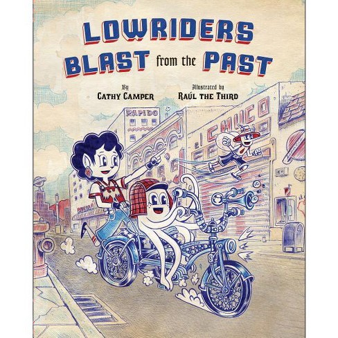 Lowriders Blast from the Past - by  Cathy Camper (Paperback) - image 1 of 1