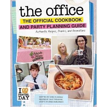The Office: The Official Cookbook and Party Planning Guide - by  Julie Tremaine & Marc Sumerak & Anne Murlowski (Hardcover)