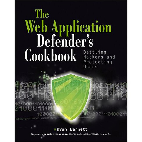 Web Application Defender's Cookbook - by Ryan C Barnett (Paperback)