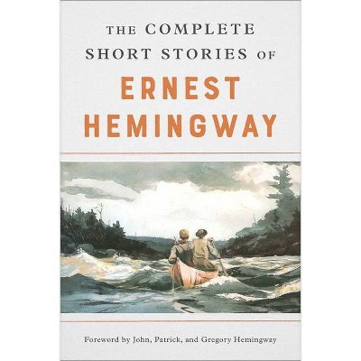 The Complete Short Stories of Ernest Hemingway - (Paperback)