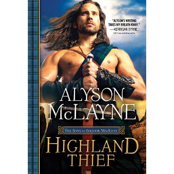 Highland Thief - (Sons of Gregor MacLeod) by  Alyson McLayne (Paperback)