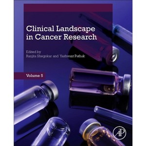 Clinical Landscape in Cancer Research - by  Ranjita Shegokar & Yashwant Pathak (Paperback) - 1 of 1