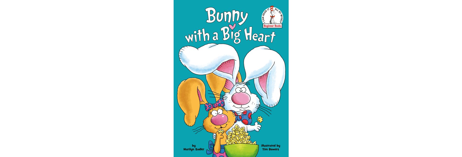 Bunny with a Big Heart - (Beginner Books(r)) by  Marilyn Sadler (Hardcover)