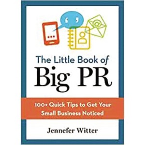 The Little Book of Big PR - by  Jennefer Witter (Paperback) - 1 of 1