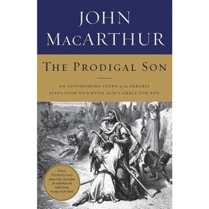 The Prodigal Son - by  John F MacArthur (Paperback) - 1 of 1