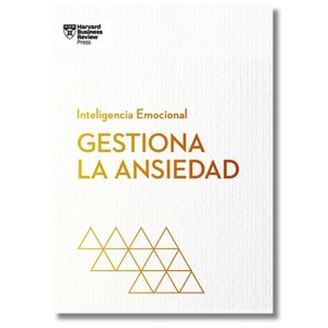 Gestiona La Ansiedad (Managing Your Anxiety Spanish Edition) - (Serie Inteligencia Emocional) by  Harvard Business Review (Paperback) - 1 of 1