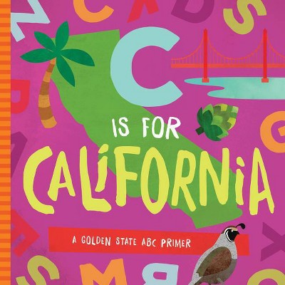 C Is for California - by  Trish Madson (Board Book)