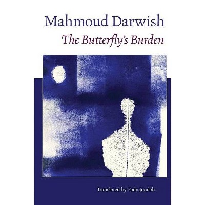 The Butterfly's Burden - by  Mahmoud Darwish (Paperback)