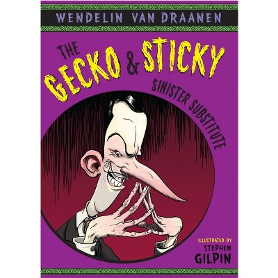 The Gecko and Sticky - by  Wendelin Van Draanen (Paperback)