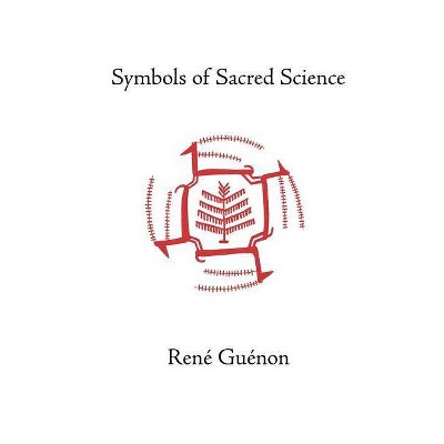 Symbols of Sacred Science - (Cancer Growth and Progression) 2nd Edition by  Rene Guenon (Paperback)