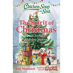 Chicken Soup for the Soul: The Spirit of Christmas - by  Amy Newmark (Paperback) - 1 of 1