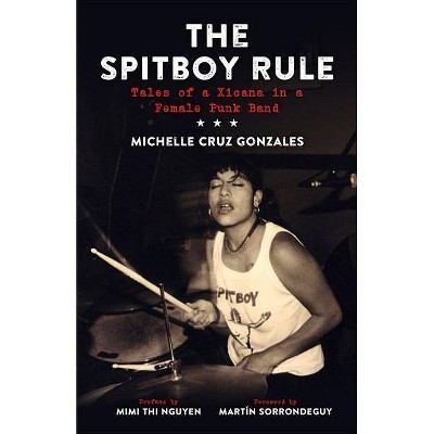  The Spitboy Rule - by  Michelle Cruz Gonzales (Paperback) 