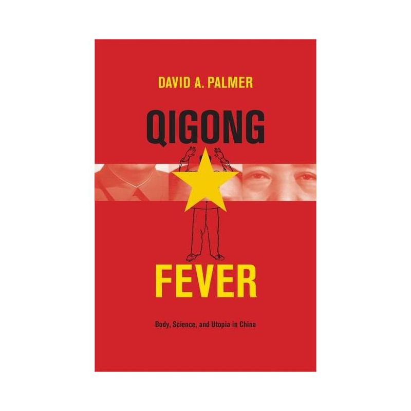 Qigong Fever - by  David Palmer (Hardcover), 1 of 2