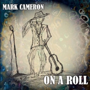 Mark Cameron - On A Roll (CD) - 1 of 1