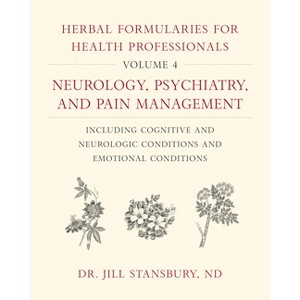 Herbal Formularies for Health Professionals, Volume 4 - by  Jill Stansbury (Hardcover) - 1 of 1