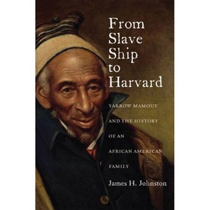 From Slave Ship to Harvard - by  James H Johnston (Paperback) - 1 of 1
