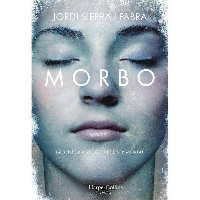  Morbo - by  Jordi Sierra I Fabra (Paperback) 