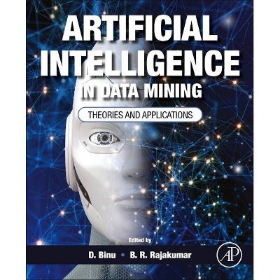 Artificial Intelligence in Data Mining - by  D Binu & B R Rajakumar (Paperback)