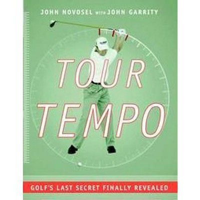  Tour Tempo - by  John Novosel & John Garrity (Mixed Media Product) 