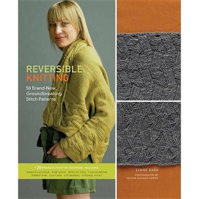 Reversible Knitting - by  Lynne Barr (Hardcover)